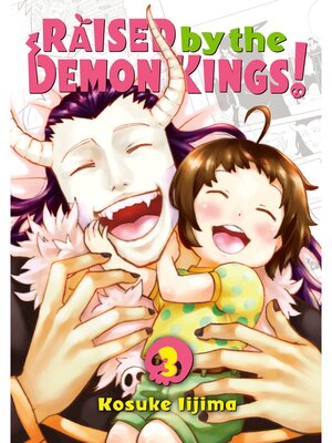 cover image of Raised by the Demon Kings！, Volume 3